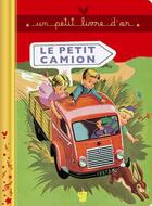 Couverture du livre « Le petit camion » de Henri Mercier aux éditions Deux Coqs D'or