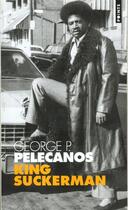 Couverture du livre « King suckerman » de George P. Pelecanos aux éditions Points