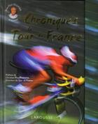 Couverture du livre « Chroniques du tour de France » de Jean-Paul Ollivier aux éditions Larousse