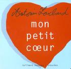 Couverture du livre « Mon petit coeur » de Antonin Louchard aux éditions Gallimard-jeunesse