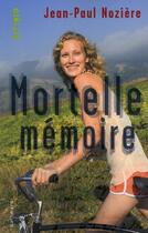 Couverture du livre « Mortelle mémoire » de Jean-Paul Noziere aux éditions Gallimard-jeunesse
