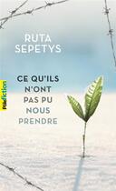 Couverture du livre « Ce qu'ils n'ont pas pu nous prendre » de Ruta Sepetys aux éditions Gallimard-jeunesse