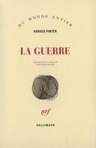 Couverture du livre « La Guerre » de Harold Pinter aux éditions Gallimard