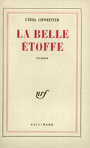 Couverture du livre « La belle etoffe » de Chweitzer Lydia aux éditions Gallimard (patrimoine Numerise)