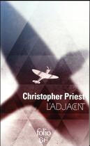 Couverture du livre « L'adjacent » de Christopher Priest aux éditions Folio