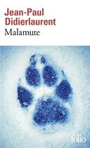 Couverture du livre « Malamute » de Jean-Paul Didierlaurent aux éditions Folio