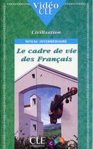 Couverture du livre « Le cadre de vie des Français ; niveau intermédiaire (édition 1997) » de  aux éditions Cle International