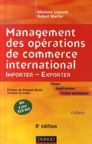 Couverture du livre « Management des opérations de commerce international (8e édition) » de Legrand-Martini aux éditions Dunod