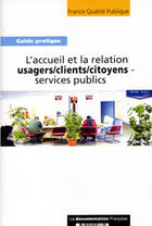 Couverture du livre « L'accueil et la relation usagers-clients-citoyens ; services publics » de  aux éditions Documentation Francaise