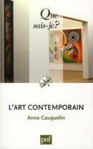 Couverture du livre « L'art contemporain (10e édition) » de Anne Cauquelin aux éditions Que Sais-je ?