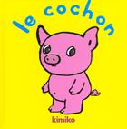 Couverture du livre « Cochon (le) » de Kimiko aux éditions Ecole Des Loisirs