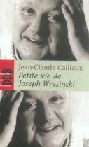Couverture du livre « PETITE VIE DE » de Jean-Claude Caillaux aux éditions Desclee De Brouwer