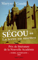 Couverture du livre « Ségou Tome 2 : la terre en miettes » de Maryse Conde aux éditions Robert Laffont