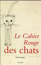 Couverture du livre « Le cahier rouge des chats » de Arthur Chevallier et Collectif aux éditions Grasset Et Fasquelle
