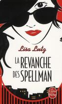 Couverture du livre « La revanche des Spellman » de Lisa Lutz aux éditions Le Livre De Poche