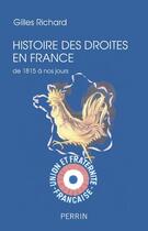 Couverture du livre « Histoire des droites en France ; de 1815 à nos jours » de Gilles Richard aux éditions Perrin