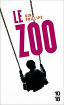 Couverture du livre « Le zoo » de Gin Phillips aux éditions 10/18