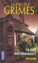 Couverture du livre « La nuit des chasseurs » de Martha Grimes aux éditions Pocket