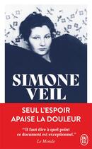 Couverture du livre « Seul l'espoir apaise la douleur » de Simone Veil aux éditions J'ai Lu