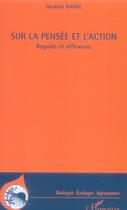 Couverture du livre « Sur la pensee et l'action » de Ibrahim Nahal aux éditions L'harmattan