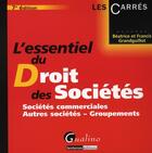 Couverture du livre « Essentiel du droit des sociétés (7e édition) » de Grandguillot Beatric aux éditions Gualino