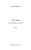 Couverture du livre « Mes maux » de Lily La Diablesse aux éditions Le Manuscrit