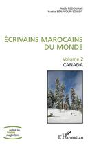 Couverture du livre « Écrivains marocains du monde Tome 2 ; Canada » de Najib Redouane et Yvette Benayoum-Szmidt aux éditions L'harmattan