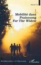 Couverture du livre « Mobilité dans praisesong for the widow » de Daniel Tia aux éditions L'harmattan