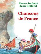 Couverture du livre « CHANSONS DE France » de Pierre Joubert aux éditions Delahaye
