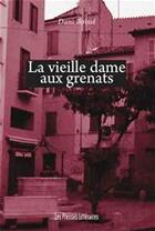 Couverture du livre « La vieille dame aux grenats ; mais qui a volé les bijoux catalans ? » de Dani Boisse aux éditions Les Presses Littéraires