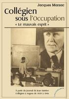 Couverture du livre « Collégien sous l'Occupation » de Jacques Marzac aux éditions Les Deux Encres