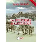 Couverture du livre « LES JUSTICIÈRES DE SAINT-FLOUR » de Sylvie Baron aux éditions Bord Du Lot