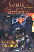 Couverture du livre « Louis le galoup t.2 ; les nuits d'Aurillac » de Jean-Luc Marcastel aux éditions Nouvel Angle