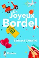 Couverture du livre « Un joyeux bordel » de Chavin/Faure aux éditions La Main Multiple