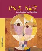 Couverture du livre « Paul Klee ; l'explorateur de l'invisible » de Eloi Rousseau aux éditions Palette