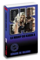 Couverture du livre « SAS Tome 147 : la manip du Karin A » de Gerard De Villiers aux éditions Sas