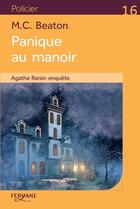 Couverture du livre « Agatha Raisin enquête Tome 10 : panique au manoir » de M. C. Beaton aux éditions Feryane