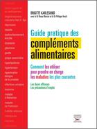 Couverture du livre « Guide pratique des compléments alimentaires » de Brigitte Karleskind aux éditions Thierry Souccar