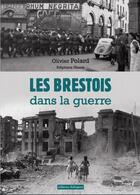 Couverture du livre « Les Brestois dans la guerre » de Olivier Polard et Stephane Masse aux éditions Editions Dialogues