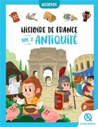 Couverture du livre « Histoire de France t.2 : Antiquité » de  aux éditions Quelle Histoire