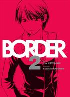 Couverture du livre « Border Tome 2 » de Yua Kotegawa et Kazuki Kaneshiro aux éditions Komikku