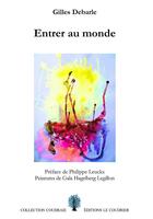 Couverture du livre « Entrer au monde » de Gilles Debarle et Gala Hagelberg Legillon aux éditions Le Coudrier