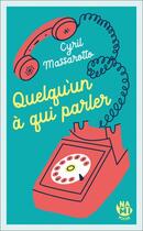 Couverture du livre « Quelqu'un à qui parler » de Cyril Massarotto aux éditions Nami