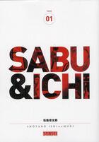 Couverture du livre « Sabu et Ichi Tome 1 » de Shotaro Ishinomori aux éditions Kana