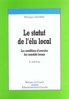 Couverture du livre « Statut De L'Elu Local ; 2e Edition » de Lacaille aux éditions Berger-levrault