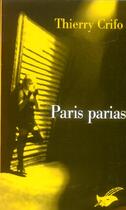 Couverture du livre « Paris parias » de Thierry Crifo aux éditions Editions Du Masque