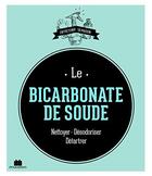 Couverture du livre « Le bicarbonate de soude ; nettoyer, désodoriser, détartrer » de Sylvie Fabre aux éditions Massin