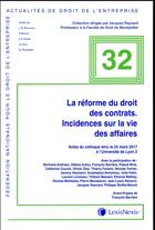 Couverture du livre « La réforme du droit des contrats ; incidences sur la vie des affaires » de  aux éditions Lexisnexis