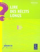 Couverture du livre « Lire des récits longs ; cyle 3, collège » de Patrick Joole aux éditions Retz