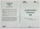 Couverture du livre « Alimentation mondiale 2050 ; bien nourrir les hommes sans dégrader la planète » de  aux éditions L'harmattan